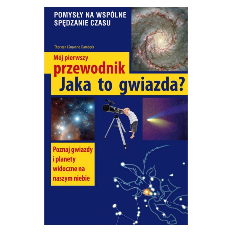Okładka książki 'Jaka to gwiazda? Mój pierwszy przewodnik' – przewodnik po gwiazdach i planetach dla dzieci autorstwa Susanne Dambeck