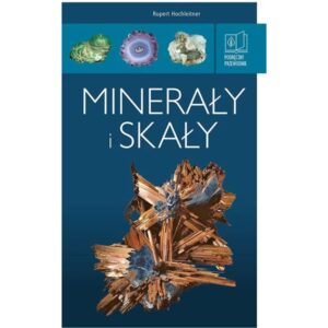 Okładka książki "Minerały i skały. Podręczny przewodnik" Rupert Hochleitner, wyd. Multico, 2025 – przewodnik po minerałach i skałach z fotografiami